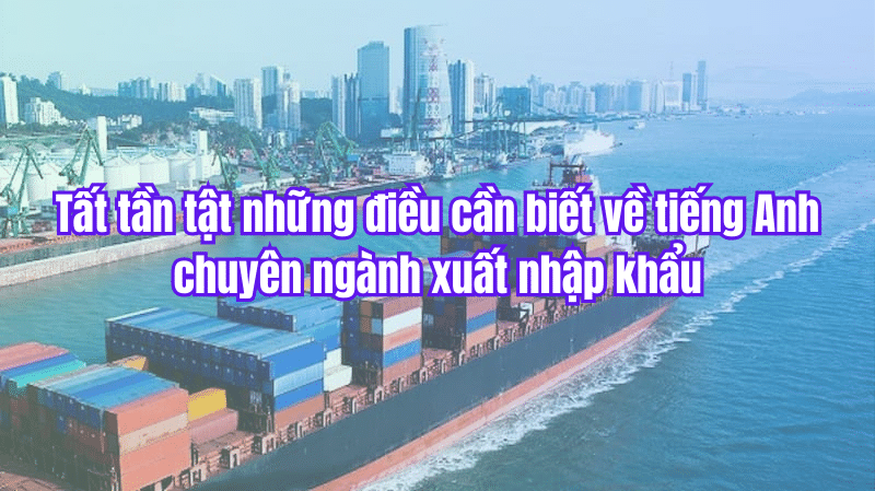 Tầm quan trọng của việc luyện tập với đề thi tiếng Anh kinh doanh trong ngành xuất nhập khẩu